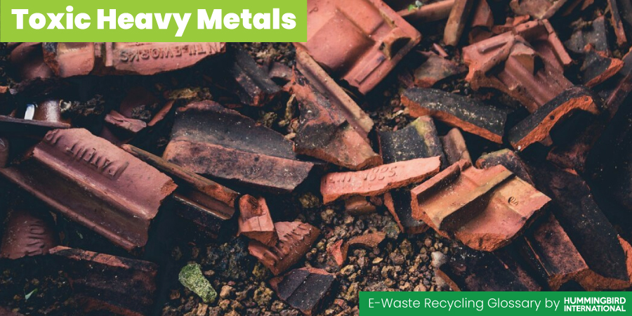 Toxic Heavy Metals Toxic Heavy Metals