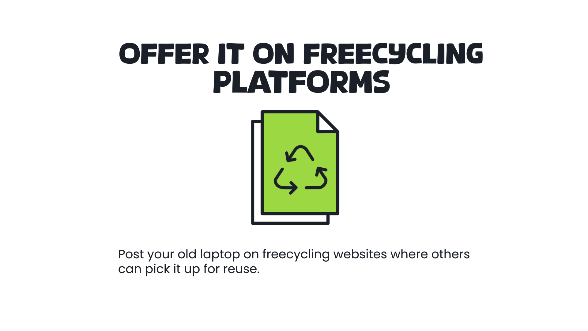 Offer It on Freecycling Platforms Offer It on Freecycling Platforms