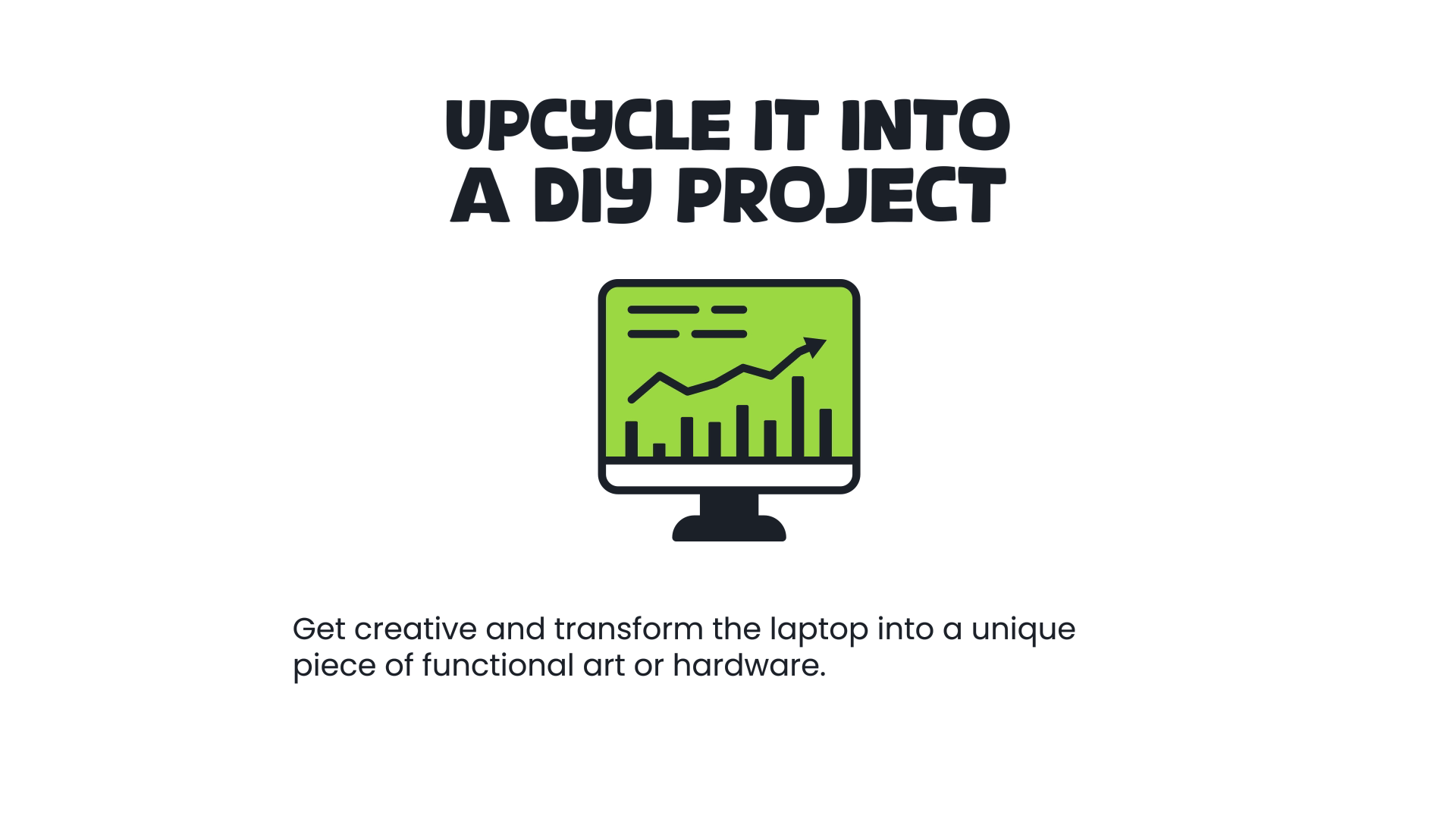 Upcycle It into a DIY Project Upcycle It into a DIY Project