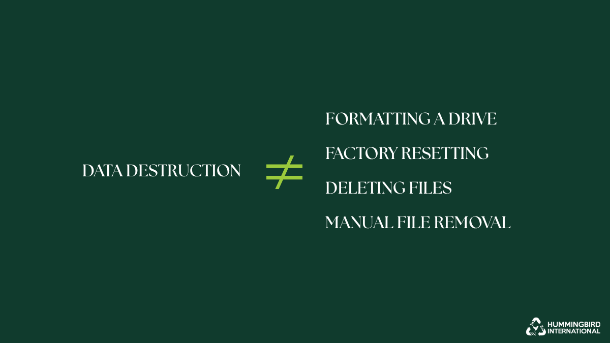 Data destruction vs formatting, factory reset, deleting files, and manual file removal