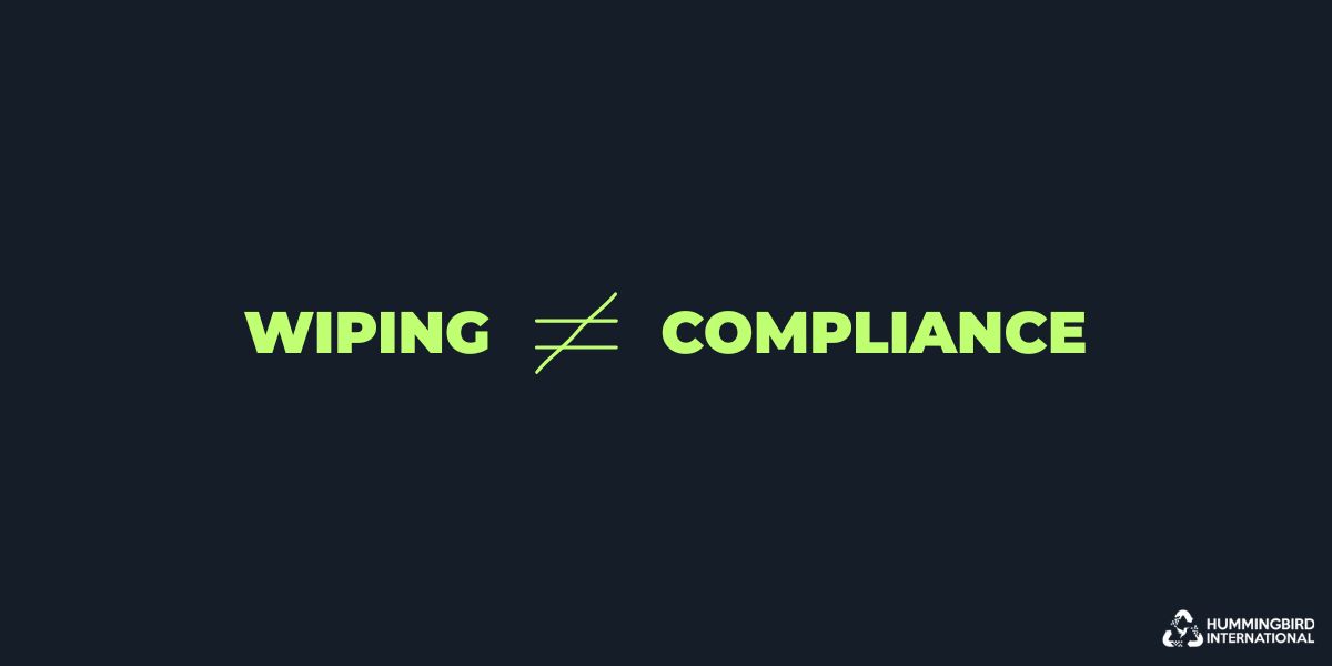 Wiping = Compliance